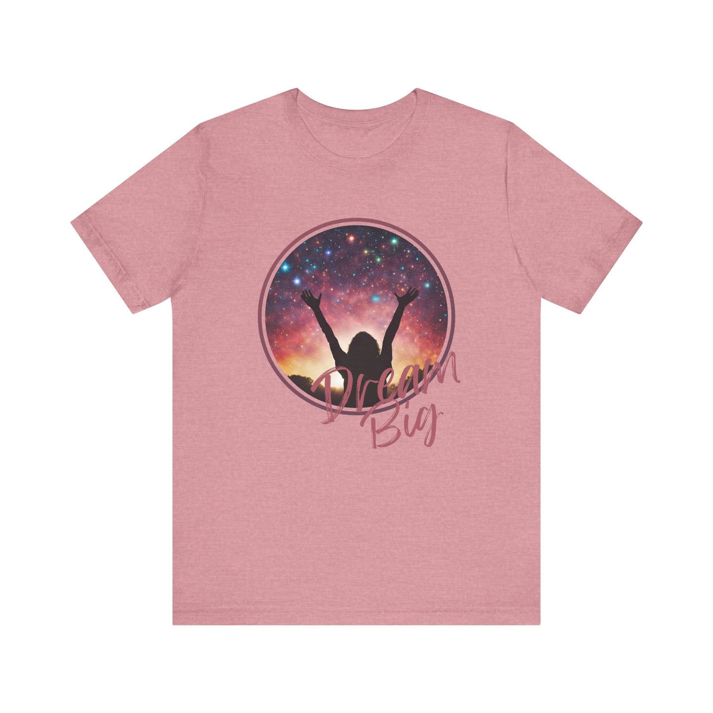 Dream Big Tee, Inspirational Shirt, Motivational T-Shirt, Positive Vibes Apparel, Casual Wear for Dreamers