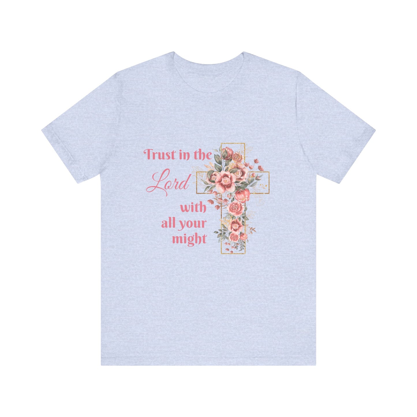 Floral Christian Inspirational Tee, Trust in the Lord Shirt, Faith-Based Apparel, Unisex Short Sleeve T-Shirt, Perfect for Church, [...]