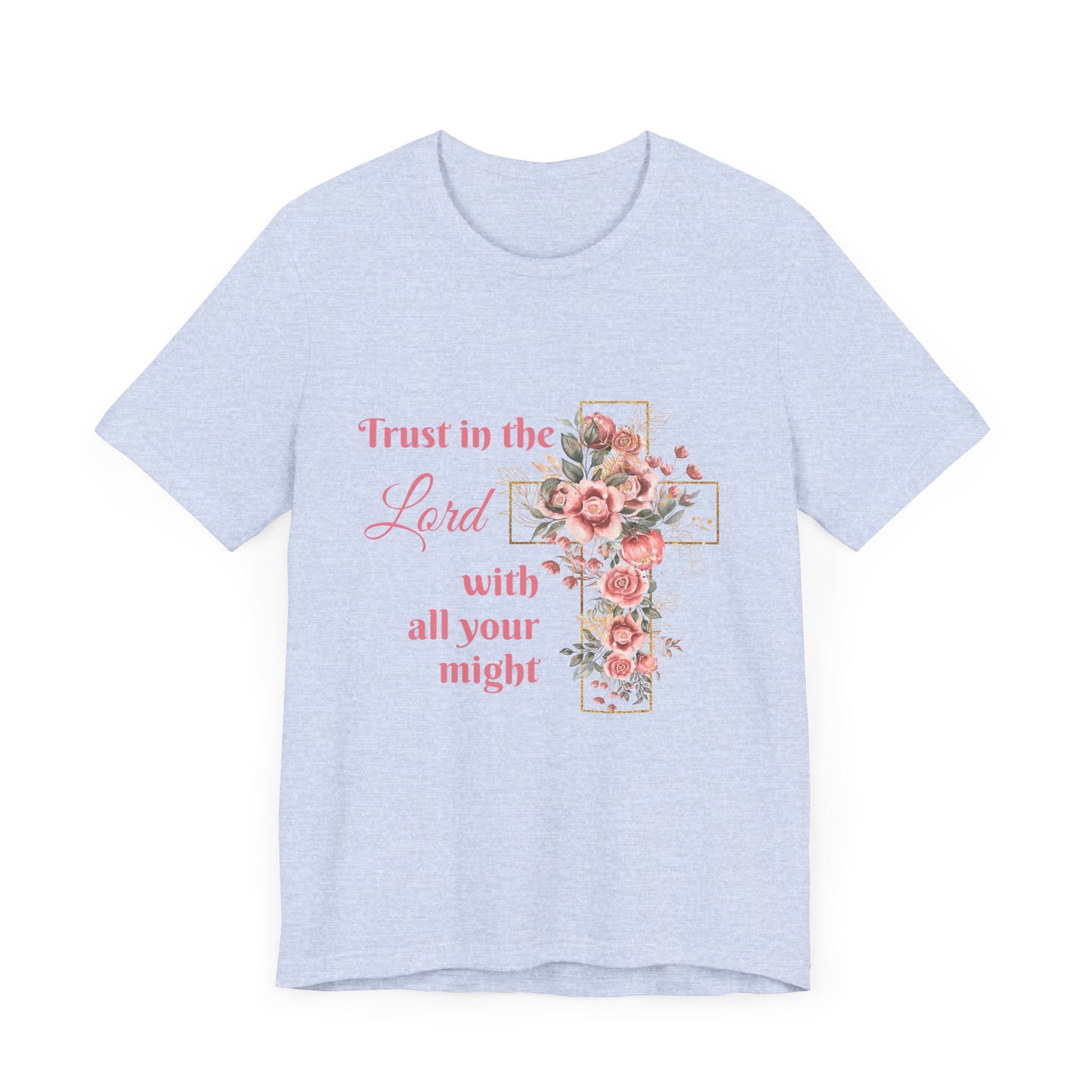 Floral Christian Inspirational Tee, Trust in the Lord Shirt, Faith-Based Apparel, Unisex Short Sleeve T-Shirt, Perfect for Church, [...]